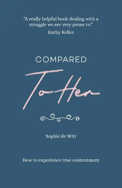 Cover: 9781908762429 | Compared to Her... | How to Experience True Contentment | Witt | Buch
