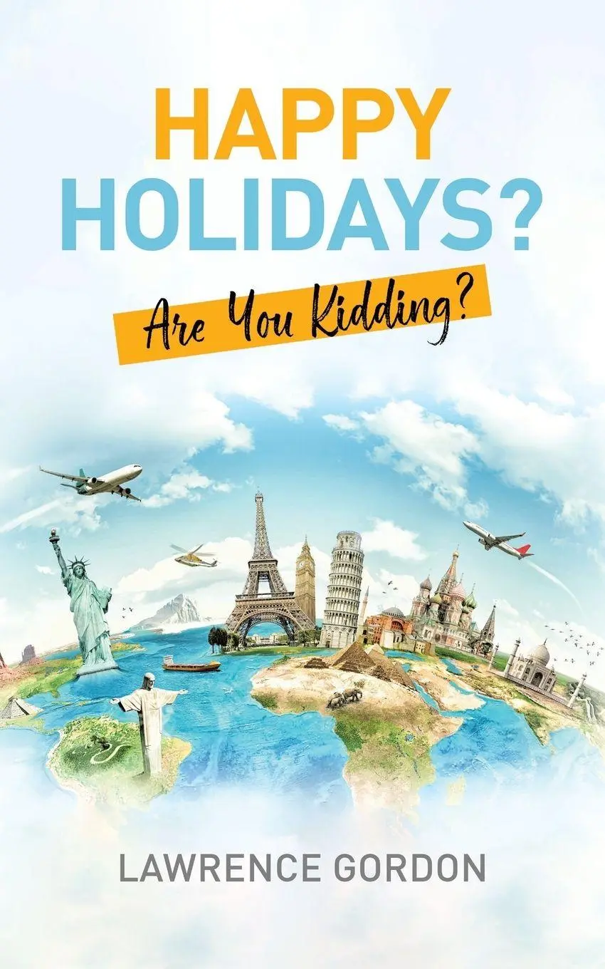 Cover: 9781998482429 | Happy Holidays? | Are You Kidding? | Lawrence Gordon | Taschenbuch