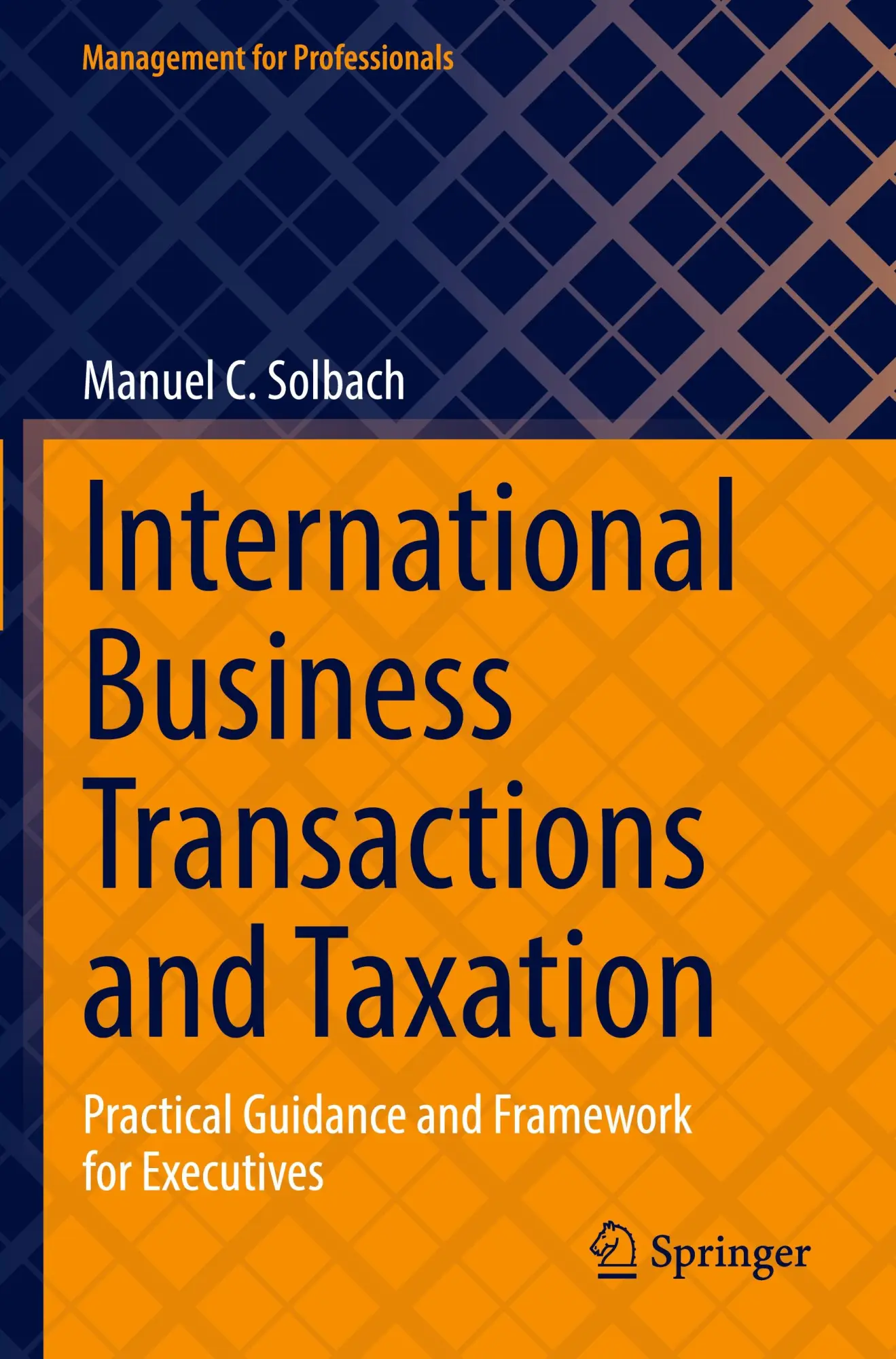 Cover: 9783031392429 | International Business Transactions and Taxation | Manuel C. Solbach
