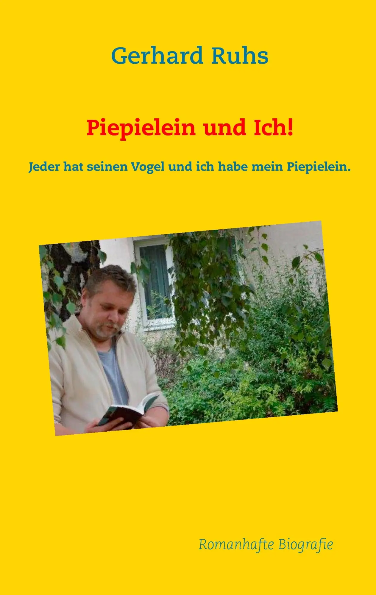 Cover: 9783735762429 | Piepielein und Ich! | Gerhard Ruhs | Taschenbuch | 152 S. | Deutsch