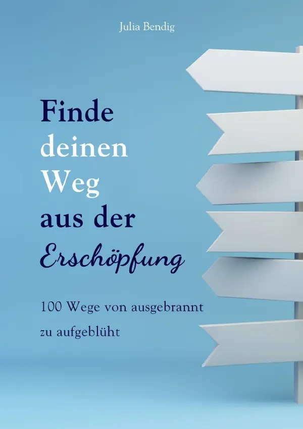 Cover: 9783759832429 | Finde deinen Weg aus der Erschöpfung | Julia Bendig | Taschenbuch