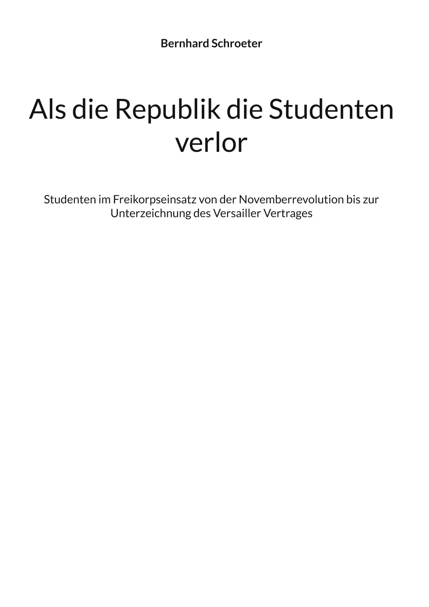 Cover: 9783769352429 | Als die Republik die Studenten verlor | Bernhard Schroeter | Buch