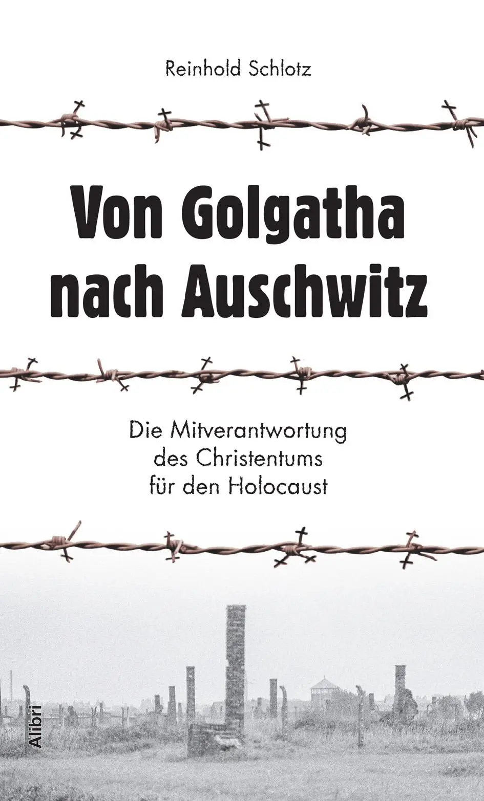 Cover: 9783865692429 | Von Golgatha nach Auschwitz | Reinhold Schlotz | Taschenbuch | 120 S.