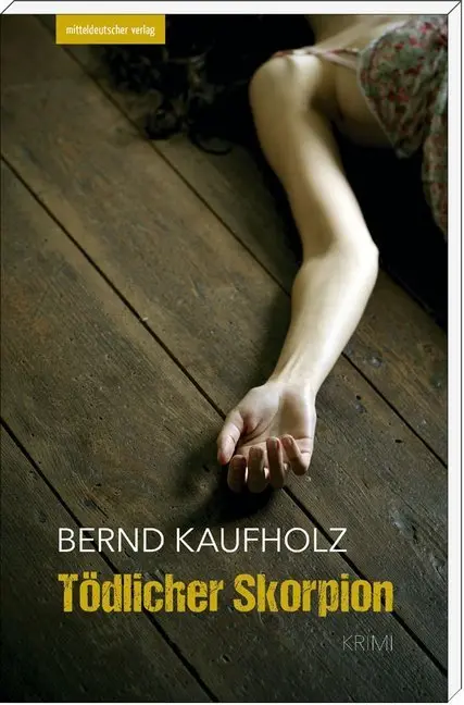Cover: 9783954622429 | Tödlicher Skorpion | Krimi | Bernd Kaufholz | Taschenbuch | Deutsch