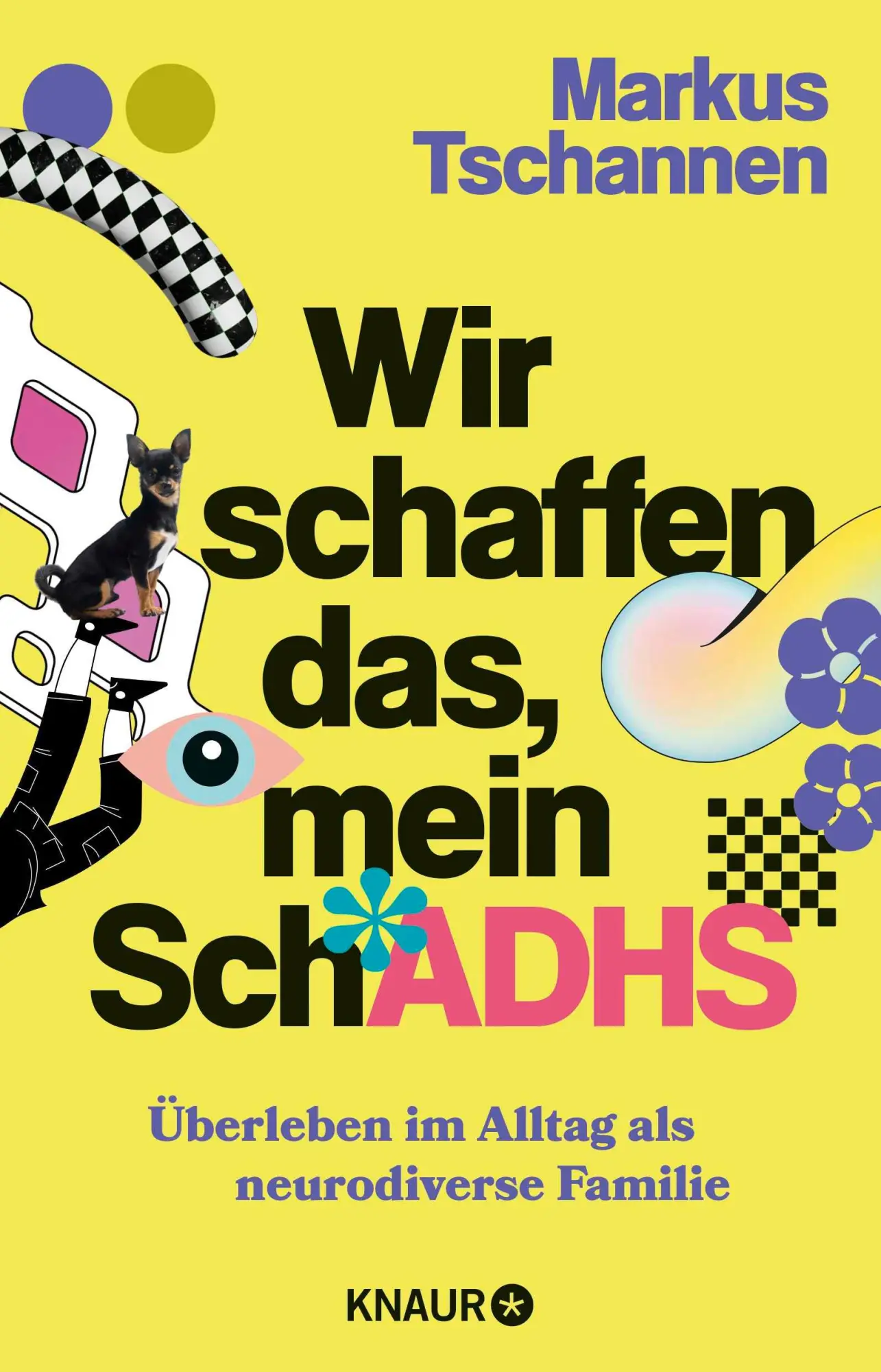 Cover: 9783426562529 | Wir schaffen das, mein SchADHS | Markus Tschannen | Taschenbuch | 2025