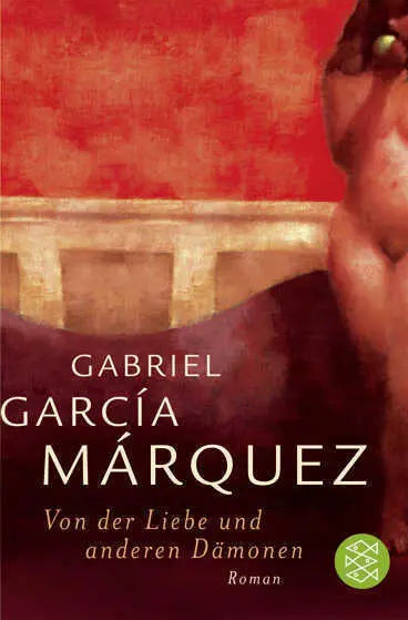 Cover: 9783596162529 | Von der Liebe und anderen Dämonen | Roman | Gabriel García Márquez