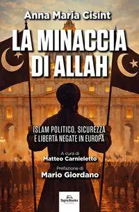 Cover: 9791280132529 | La minaccia di Allah. Islam politico, sicurezza e libertà negate in...