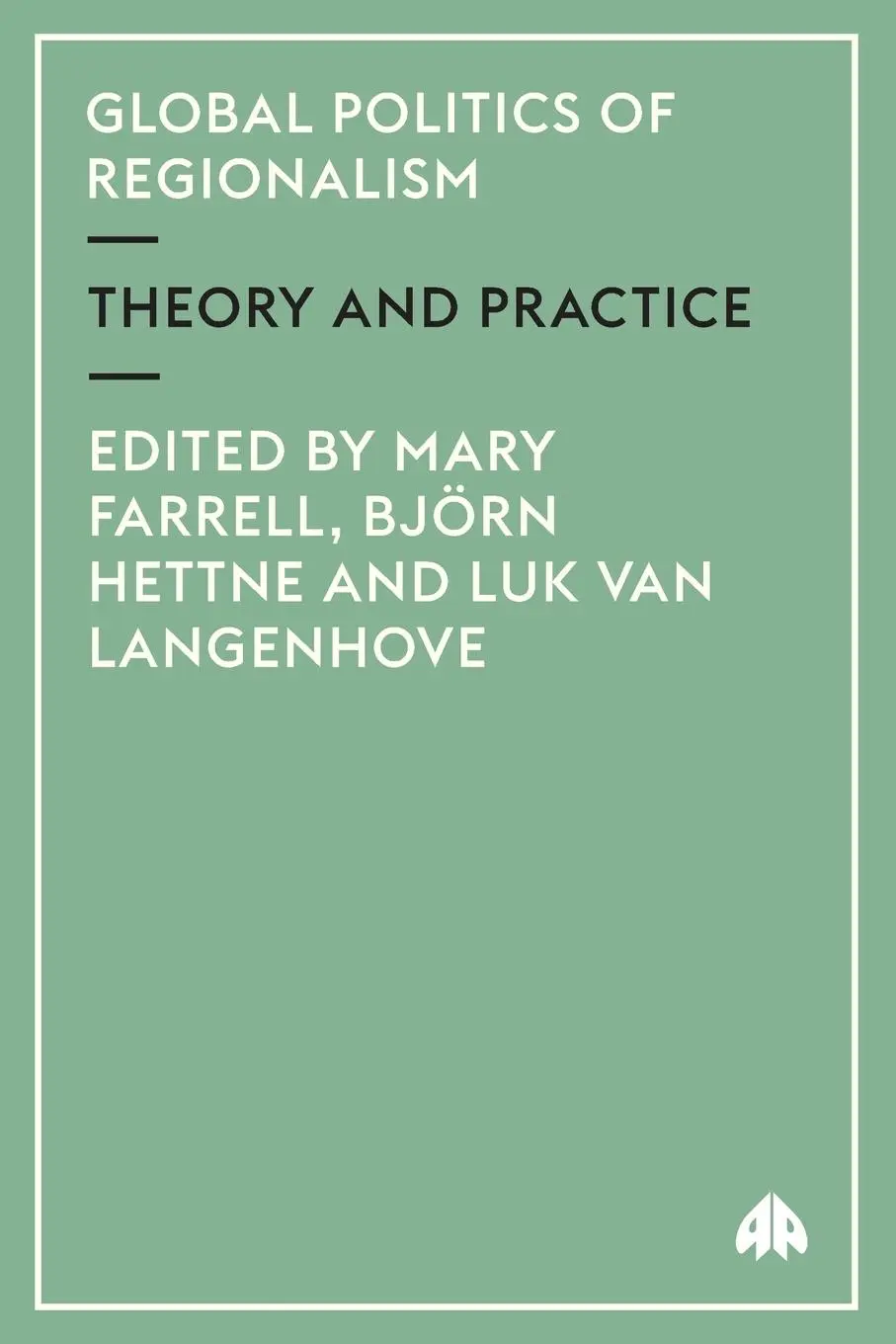 Cover: 9780745322629 | Global Politics Of Regionalism | Theory And Practice | Farrell (u. a.)