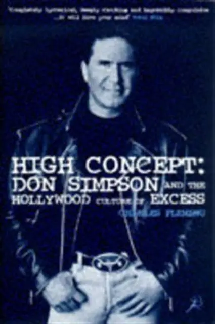 Cover: 9780747542629 | High Concept | Don Simpson and the Hollywood Culture of Excess | Buch