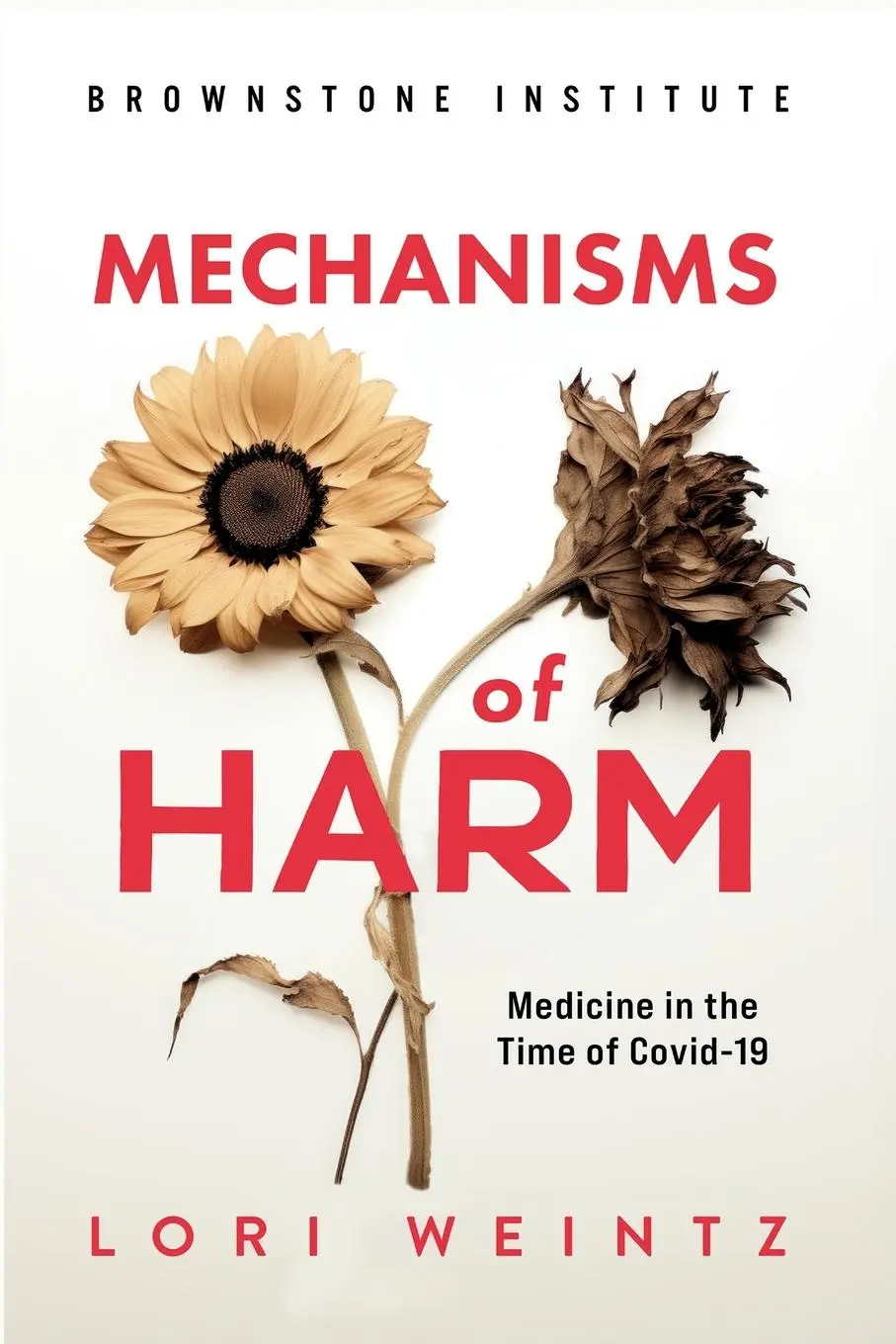 Cover: 9781630692629 | Mechnisms of Harm | Medicine in the Time of Covid-19 | Lori Weintz