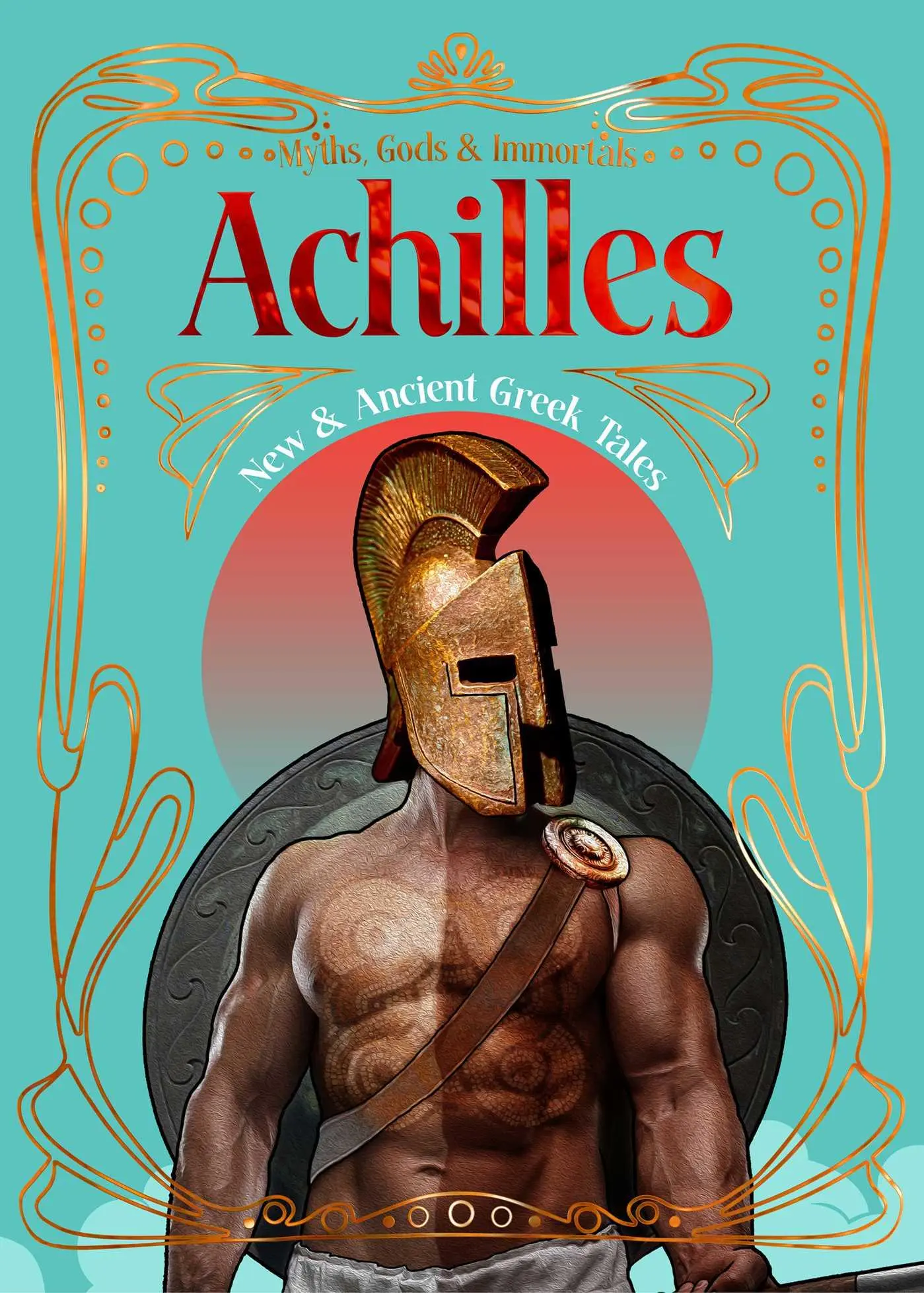 Cover: 9781835622629 | Achilles | New &amp; Ancient Greek Tales | Buch | Myths, Gods &amp; Immortals