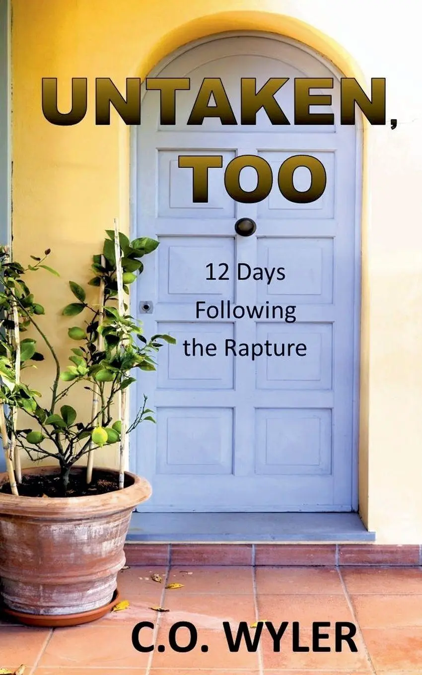 Cover: 9798224532629 | Untaken, Too | 12 Days Following the Rapture | C. O. Wyler | Buch