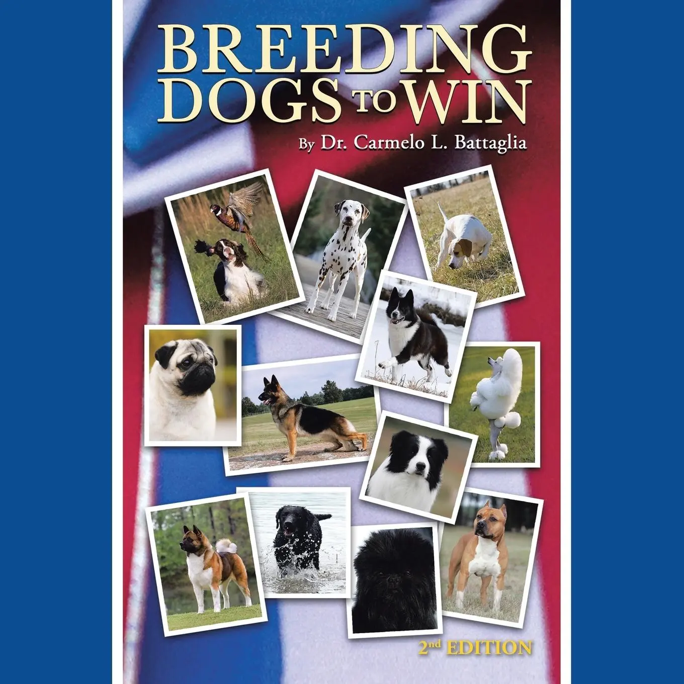 Cover: 9798765242629 | BREEDING DOGS TO WIN | Carmelo L. Battaglia | Taschenbuch | Englisch