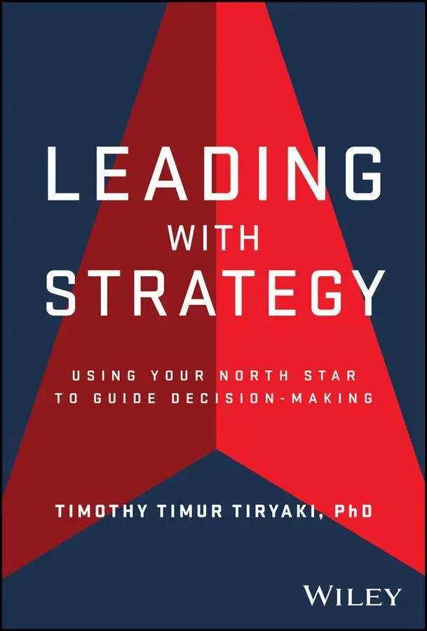 Cover: 9781394382729 | Leading with Strategy | Using Your North Star to Guide Decision-Making