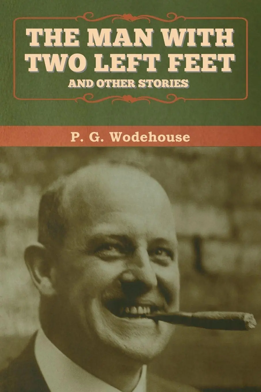 Cover: 9781647992729 | The Man with Two Left Feet, and Other Stories | P. G. Wodehouse | Buch
