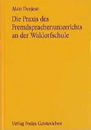 Cover: 9783772502729 | Die Praxis des Fremdsprachenunterrichts an der Waldorfschule | Denjean