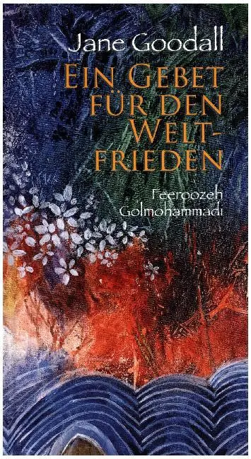 Cover: 9783865662729 | Gebet für den Welt-Frieden | Jane Goodall | Buch | 32 S. | Deutsch