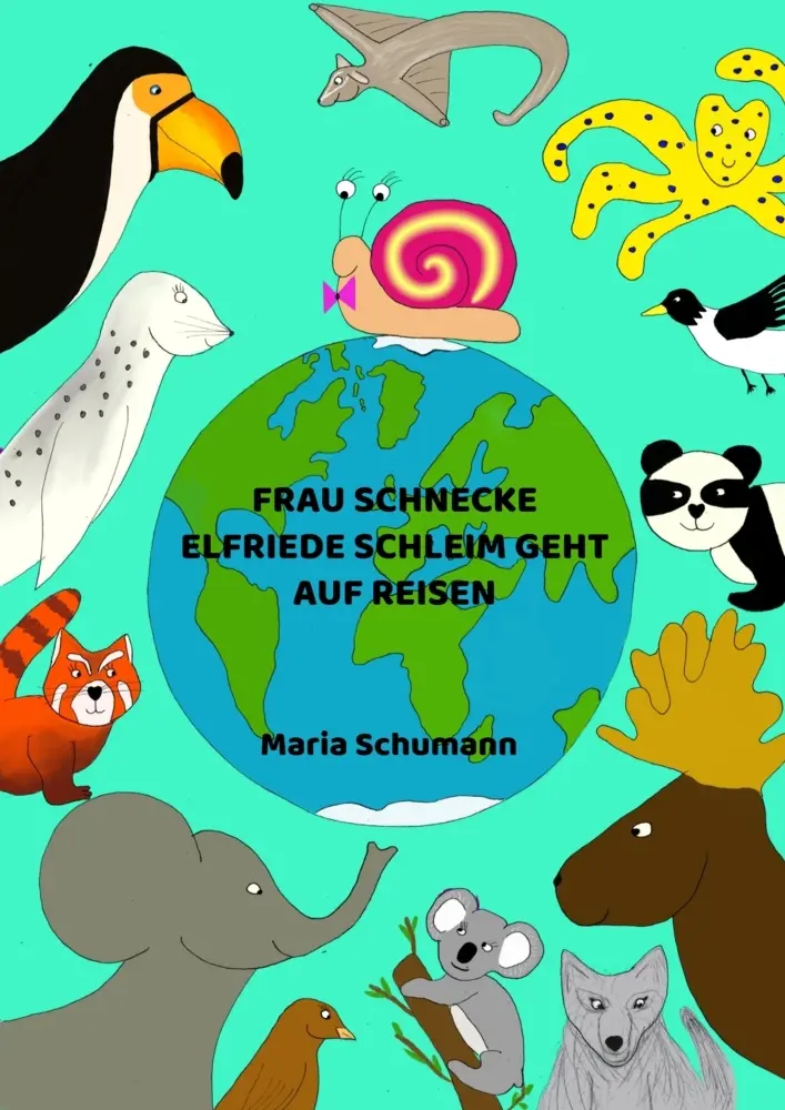Cover: 9789403932729 | Frau Schnecke Elfriede Schleim geht auf Reisen | Maria Schumann | Buch
