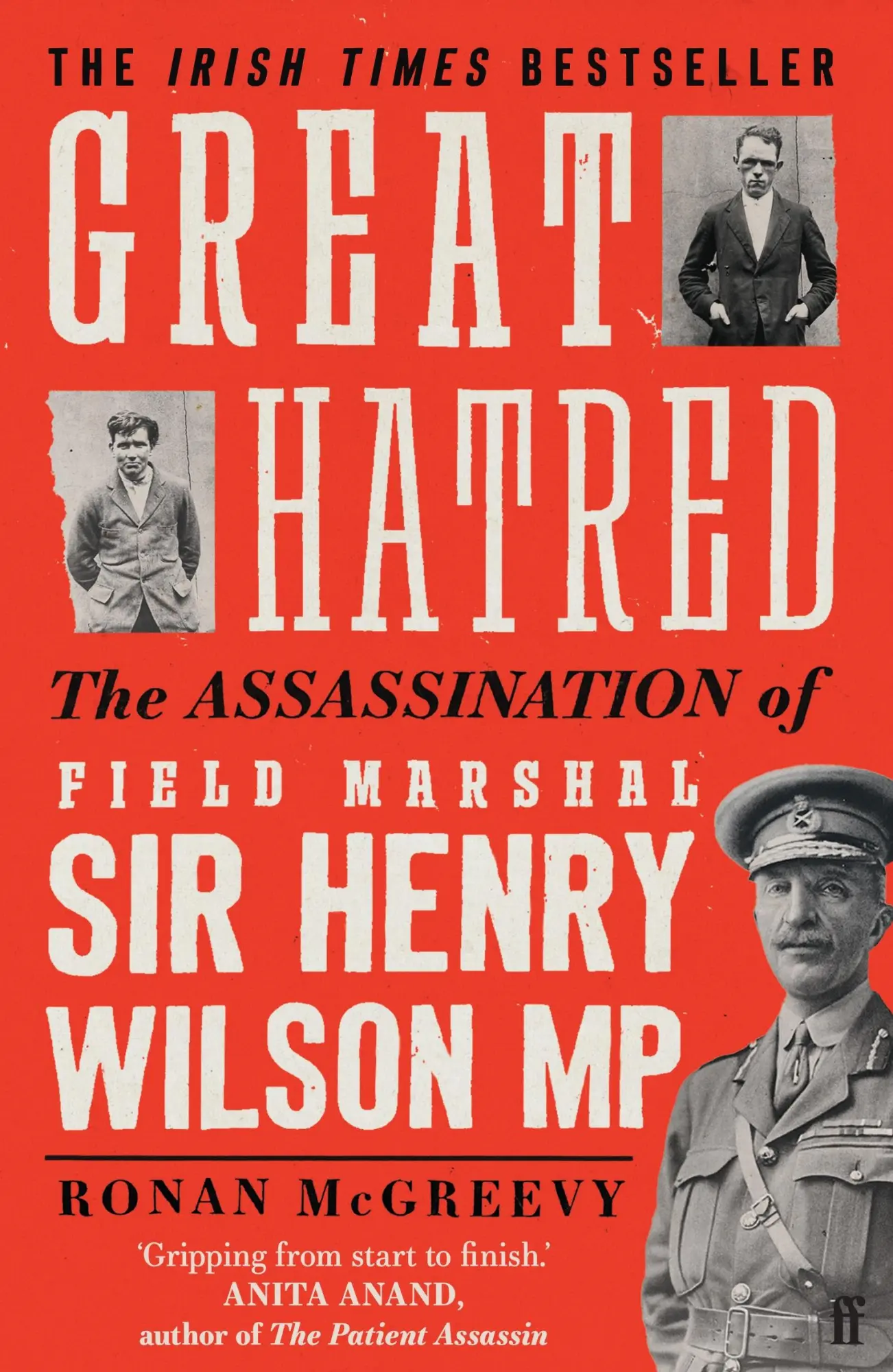 Cover: 9780571372829 | Great Hatred: The Assassination of Field Marshal Sir Henry Wilson MP