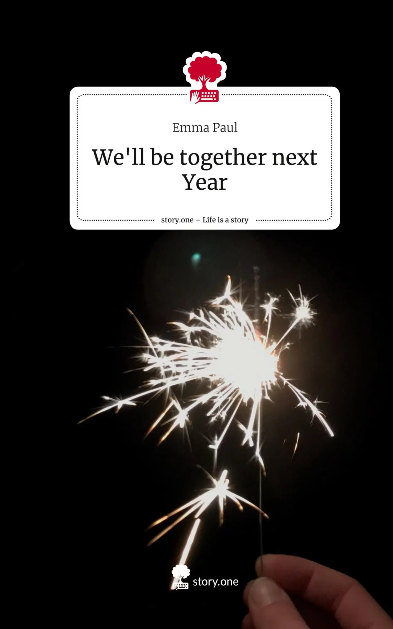 Cover: 9783711582829 | We'll be together next Year. Life is a Story - story.one | Emma Paul