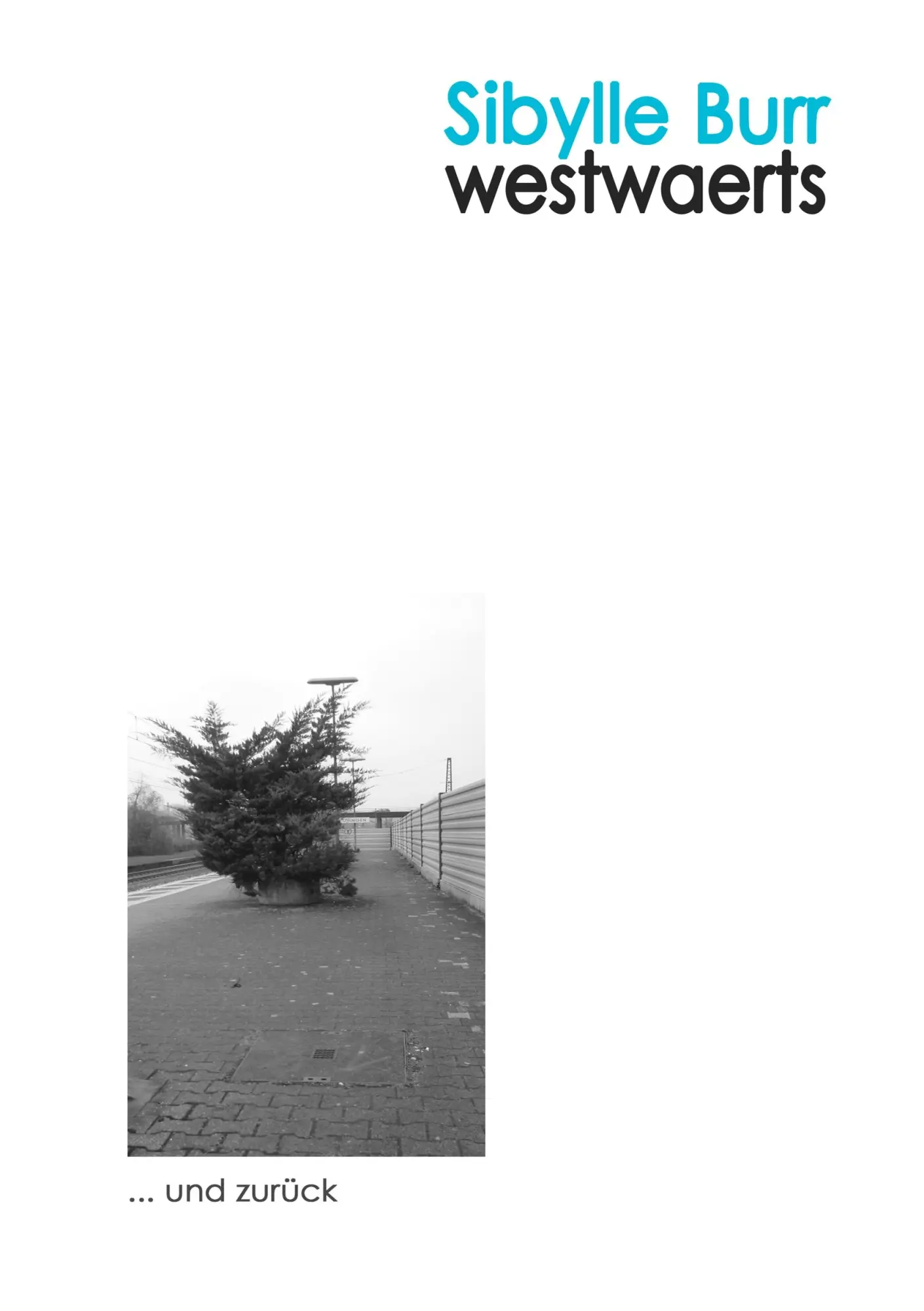 Cover: 9783744872829 | Westwaerts ... und zurück | Sibylle Burr | Taschenbuch | 148 S. | 2019