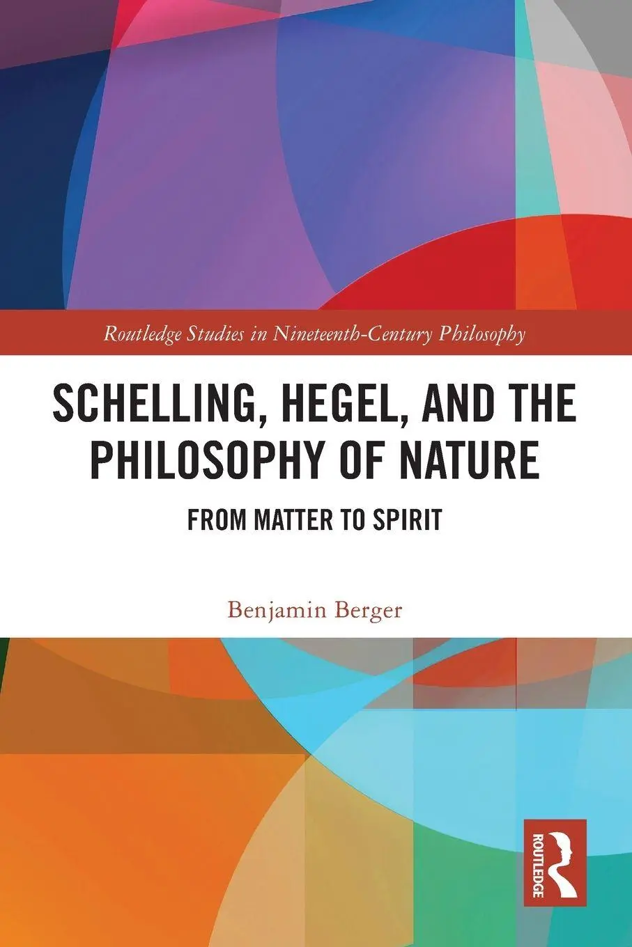 Cover: 9781032602929 | Schelling, Hegel, and the Philosophy of Nature | From Matter to Spirit