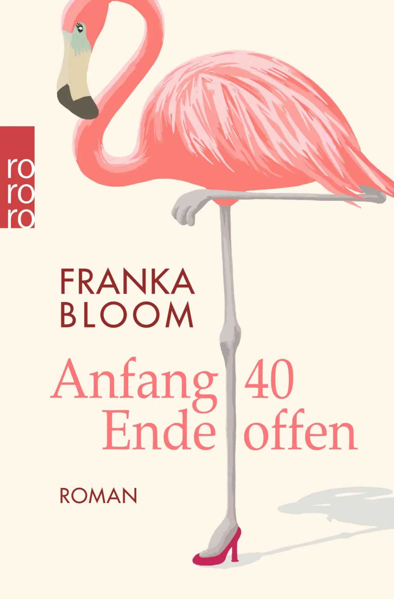 Cover: 9783499272929 | Anfang 40 - Ende offen | Franka Bloom | Taschenbuch | 416 S. | Deutsch