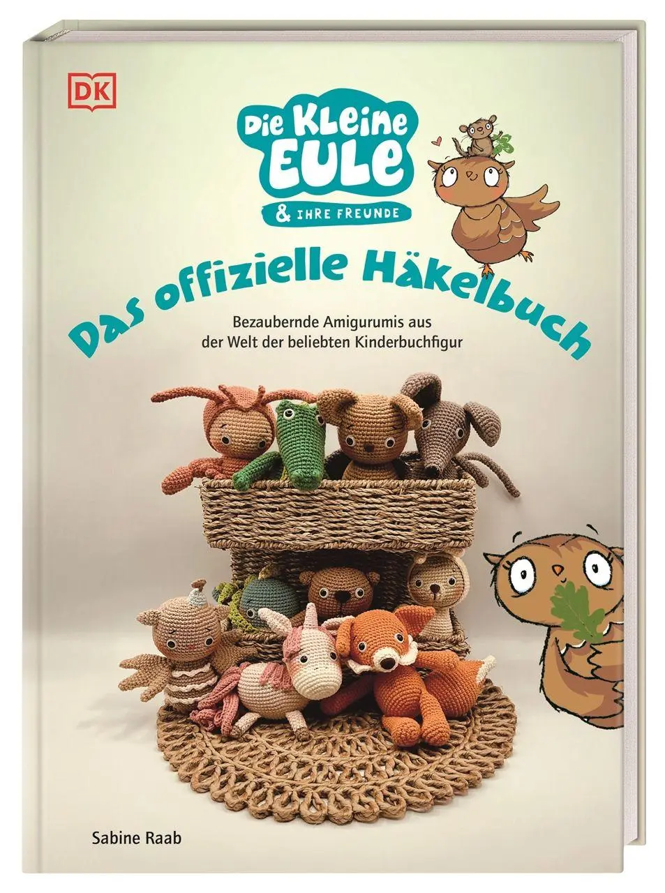 Cover: 9783831052929 | Die kleine Eule &amp; ihre Freunde. Das offizielle Häkelbuch | Sabine Raab
