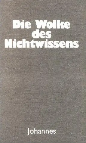 Cover: 9783894112929 | Die Wolke des Nichtwissens | Worin die Seele sich mit Gott vereint