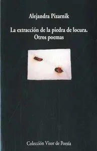 Cover: 9788475222929 | La extracción de la piedra de la locura y otros poemas | Pizarnik