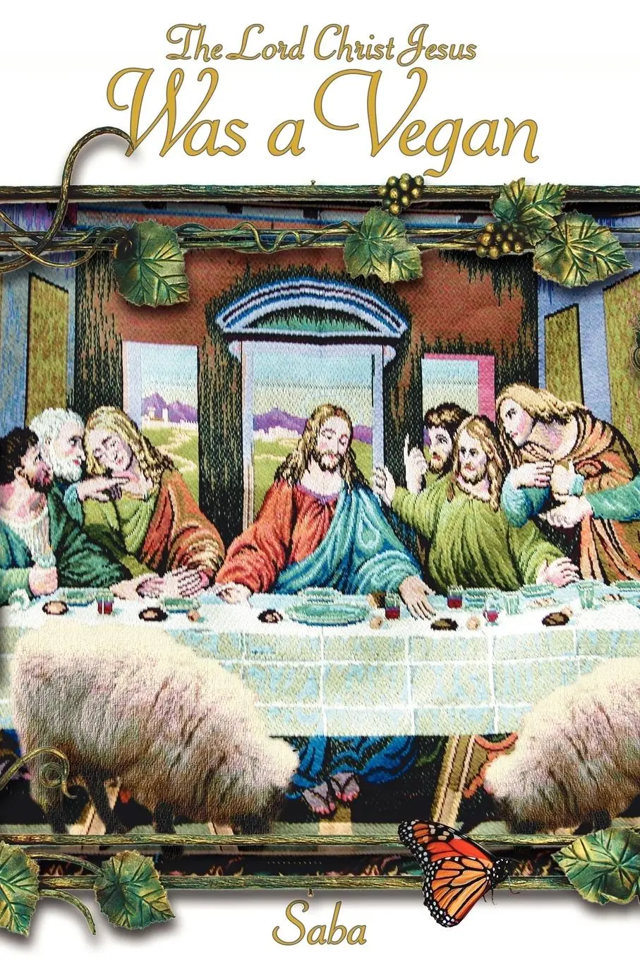 Cover: 9781420813029 | The Lord Christ Jesus Was a Vegan | Saba | Taschenbuch | Englisch