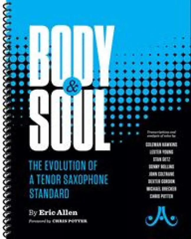 Cover: 9781562243029 | Body and Soul -- The Evolution of a Tenor Saxophone Standard | Allen