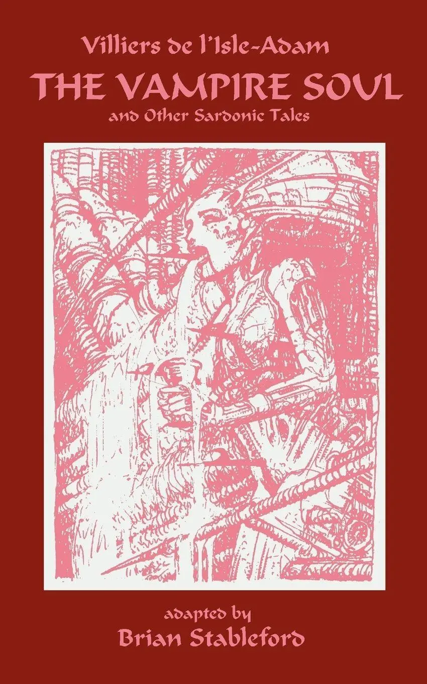 Cover: 9781932983029 | The Vampire Soul and Other Sardonic Tales | l'Isle-Adam | Taschenbuch