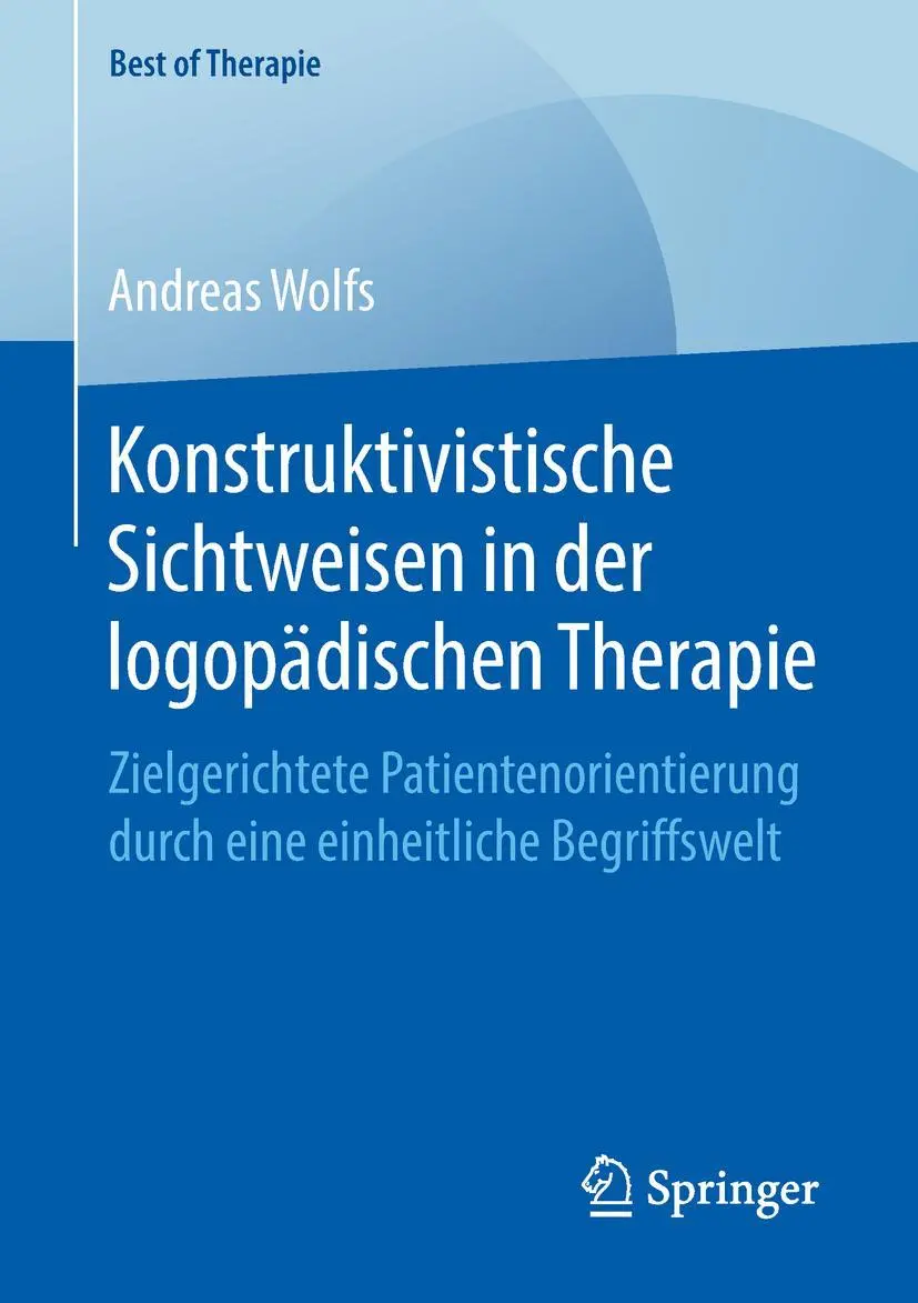 Cover: 9783658243029 | Konstruktivistische Sichtweisen in der logopädischen Therapie | Wolfs