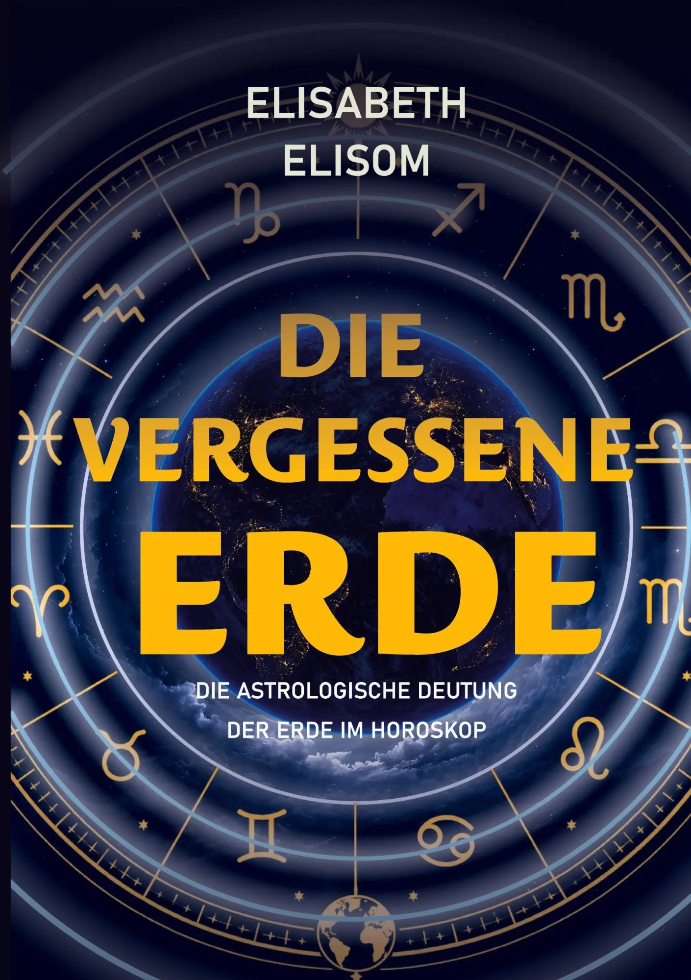 Cover: 9783695703029 | Die vergessene Erde | Die astrologische Deutung der Erde im Horoskop