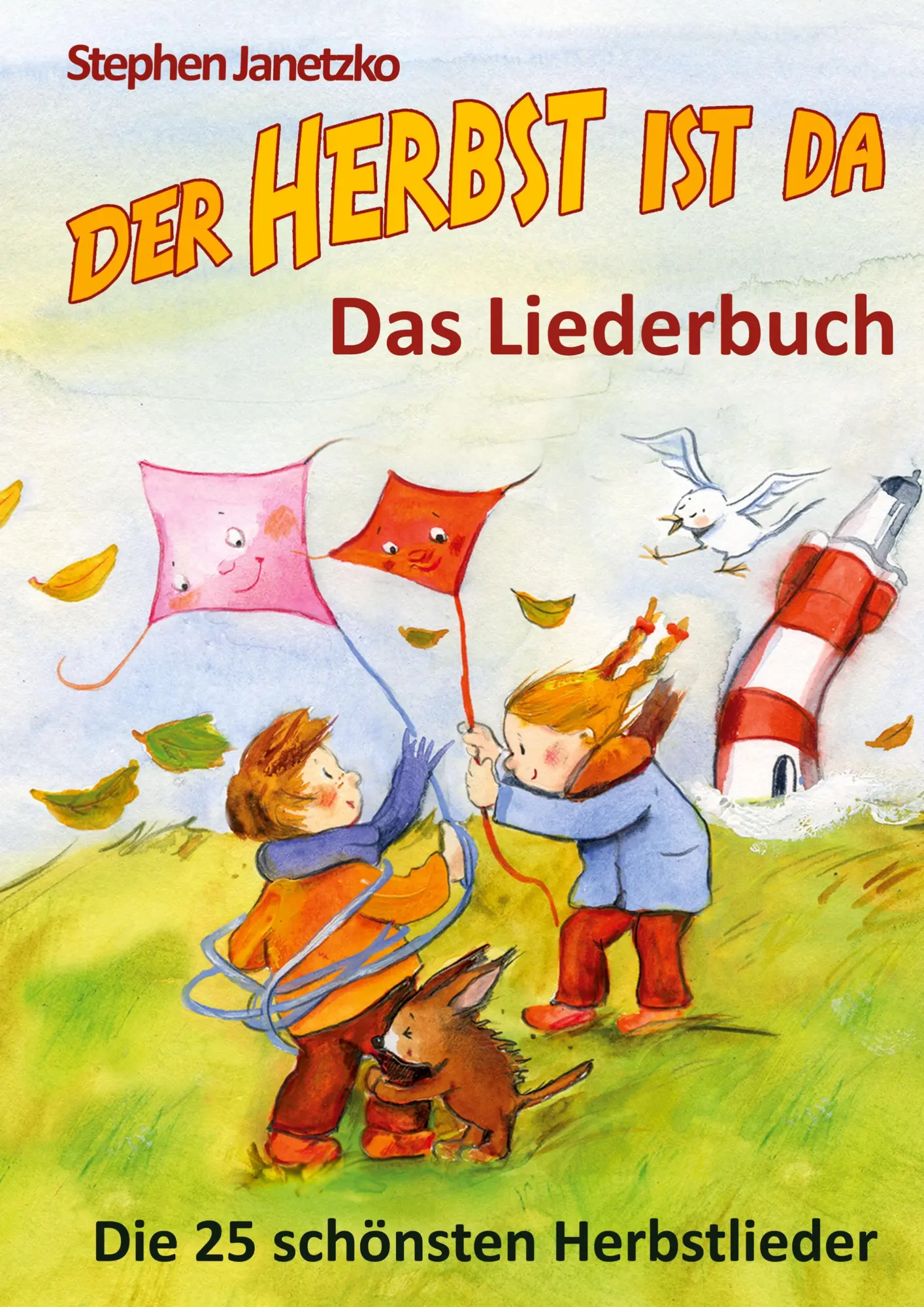 Cover: 9783957223029 | Der Herbst ist da - Die 25 schönsten Herbstlieder | Stephen Janetzko