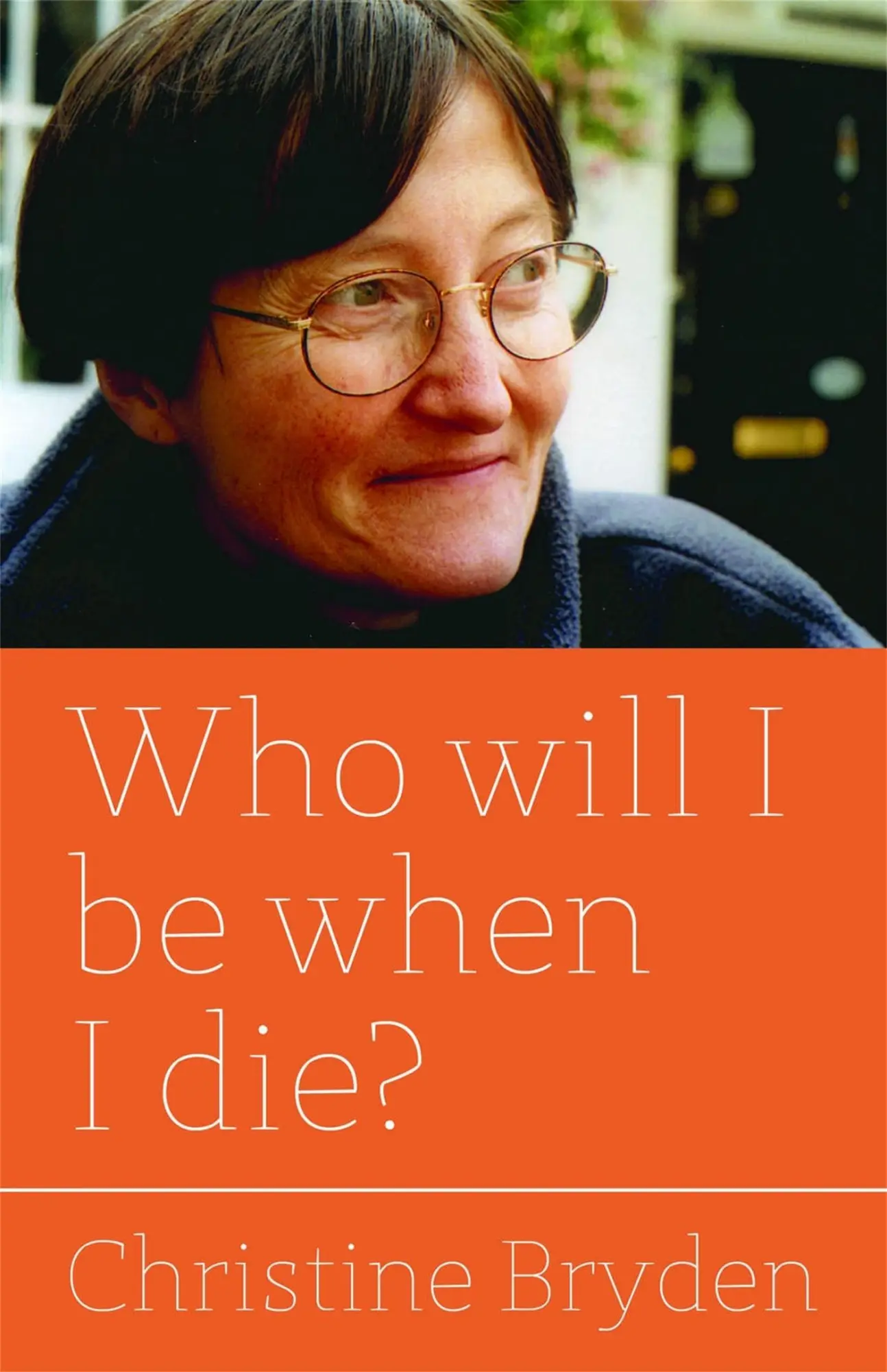 Cover: 9781849053129 | Who Will I Be When I Die? | Christine Bryden | Taschenbuch | Englisch
