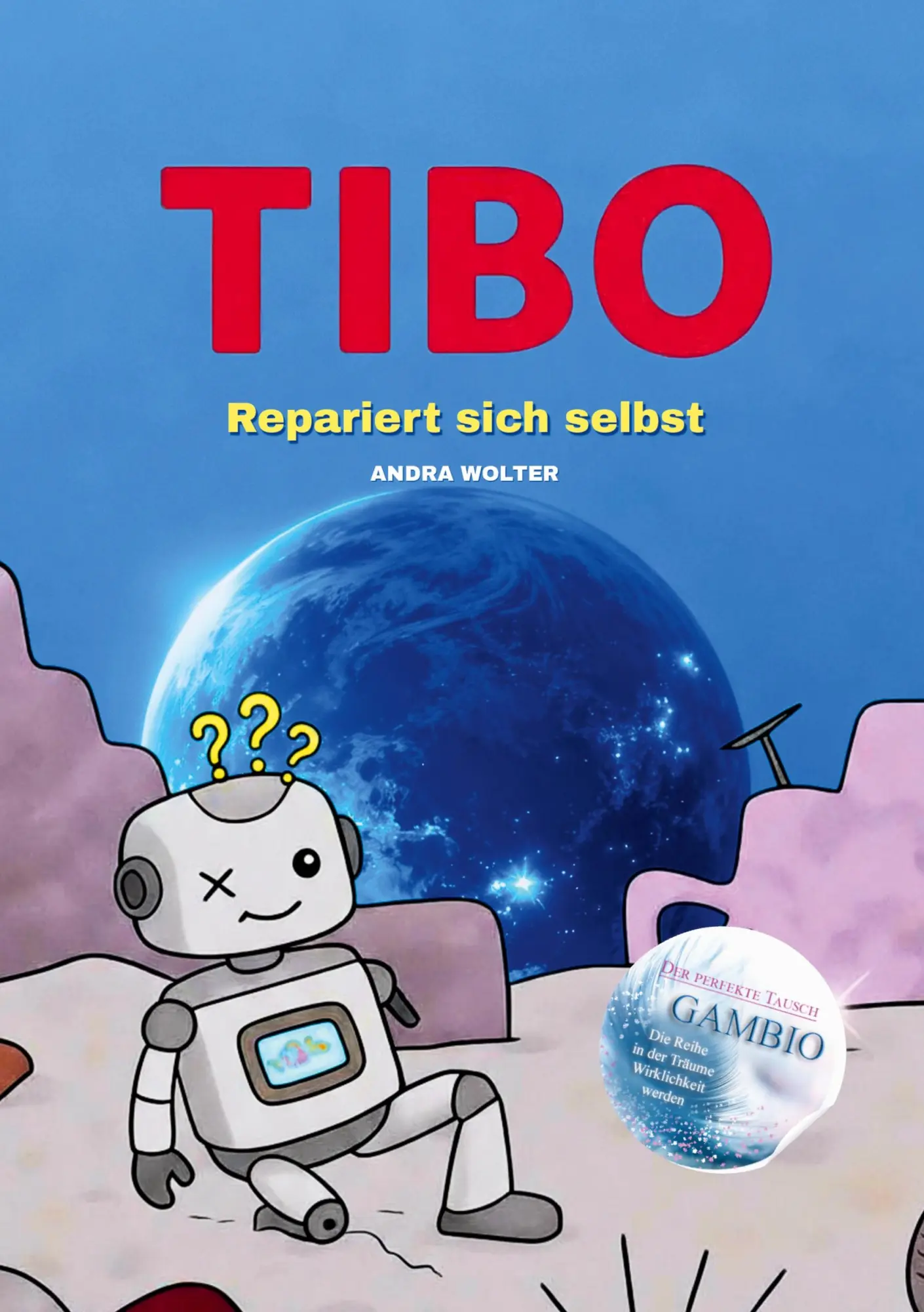 Cover: 9783695173129 | Tibo repariert sich selbst | Andra Wolter | Taschenbuch | 96 S. | 2025