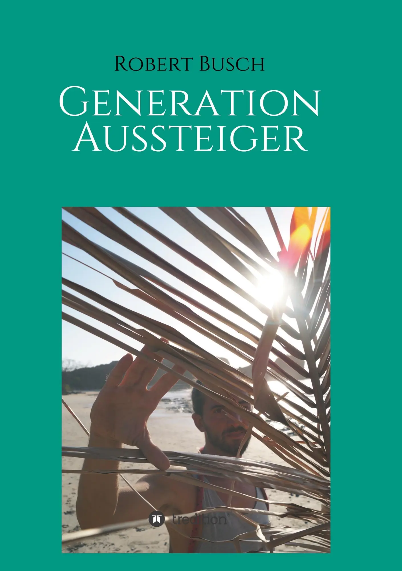 Cover: 9783748253129 | Generation Aussteiger | Robert Busch | Taschenbuch | Paperback | 2019