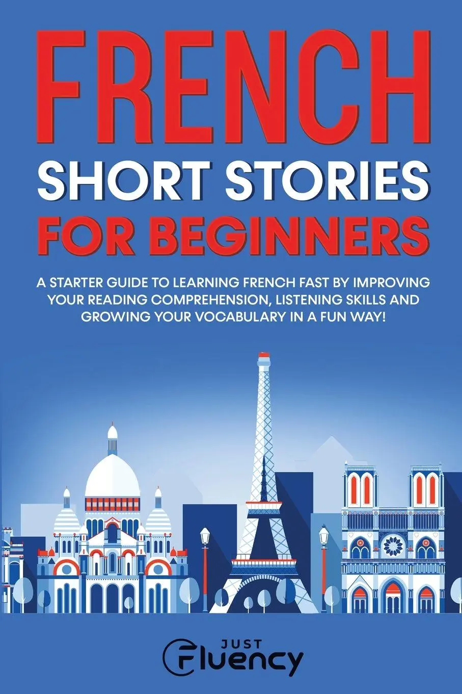 Cover: 9788397203129 | French Short Stories for Beginners | Just Fluency | Taschenbuch | 2024