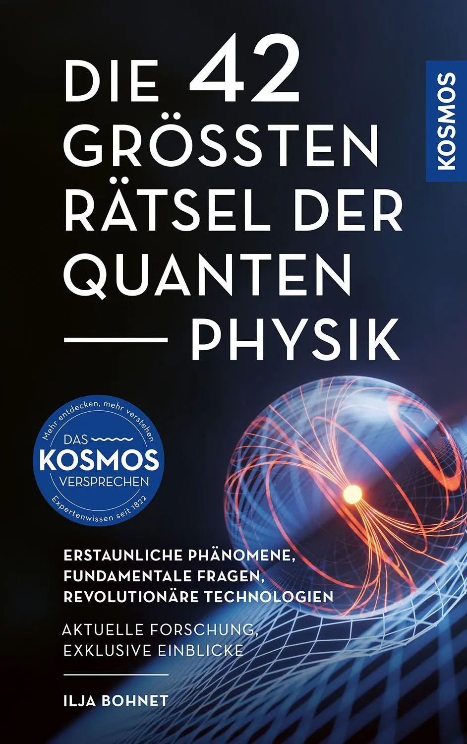 Cover: 9783440183229 | Die 42 größten Rätsel der Quantenphysik | Ilja Bohnet | Taschenbuch