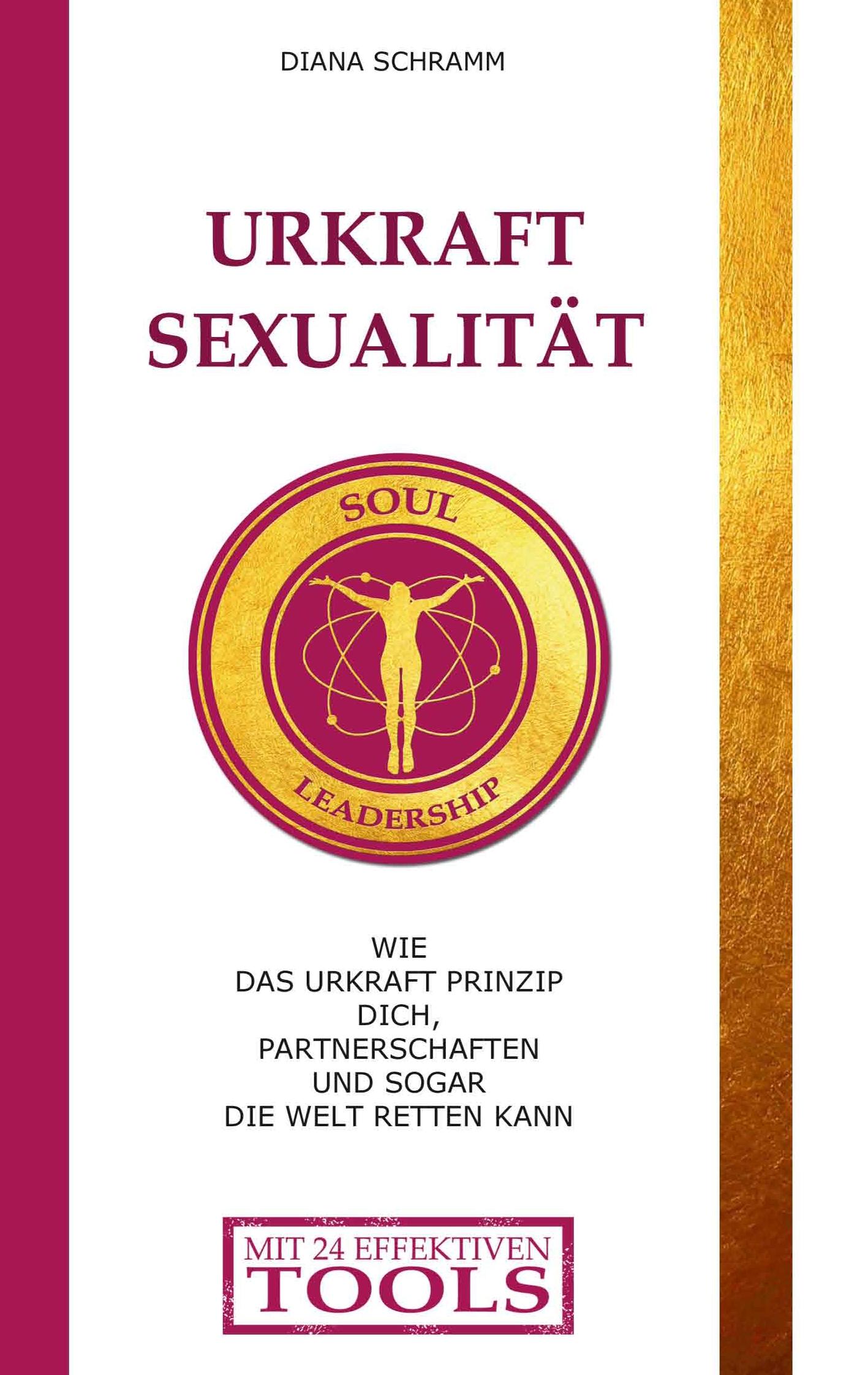 Cover: 9783750433229 | Urkraft Sexualität | Diana Schramm | Taschenbuch | Das Urkraft Prinzip