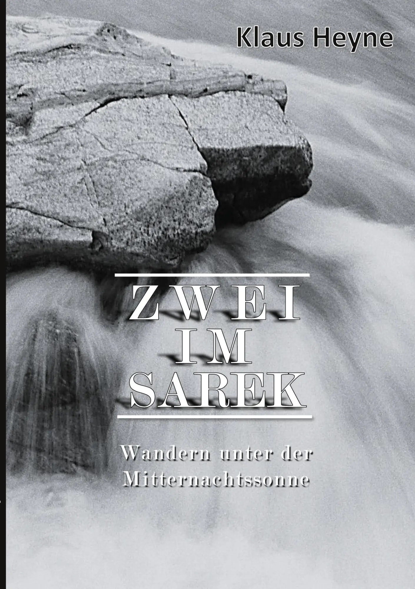 Cover: 9783753403229 | Zwei im Sarek | Wandern unter der Mitternachtssonne | Klaus Heyne