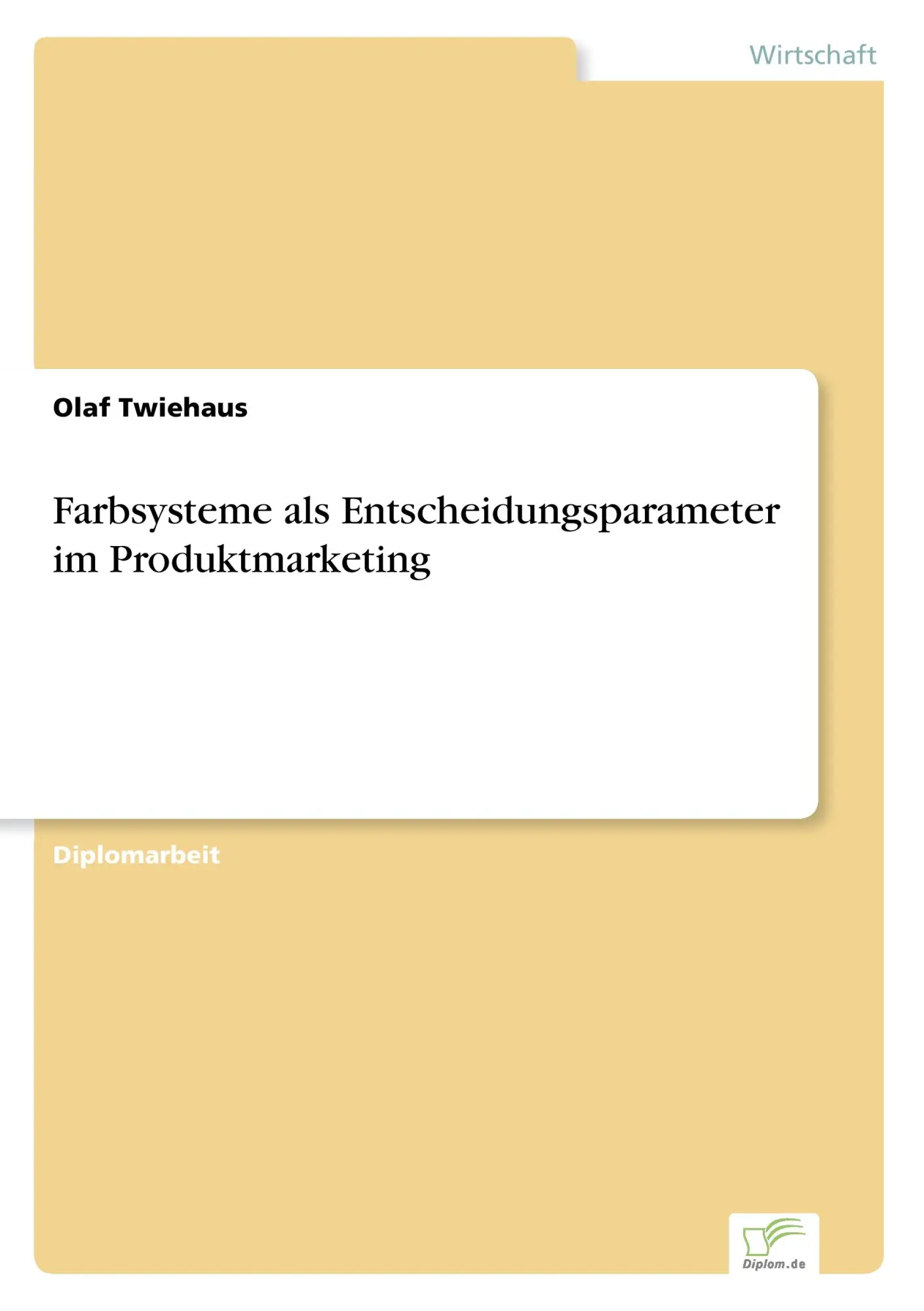 Cover: 9783838643229 | Farbsysteme als Entscheidungsparameter im Produktmarketing | Twiehaus