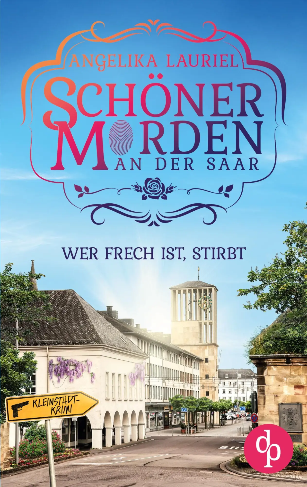 Cover: 9783989983229 | Wer frech ist, stirbt Ein charmanter Kleinstadt-Krimi | Lauriel | Buch