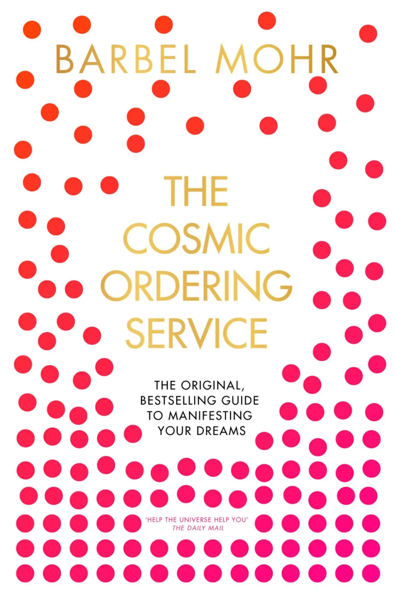 Cover: 9780340933329 | The Cosmic Ordering Service | A guide to realising your dreams | Mohr