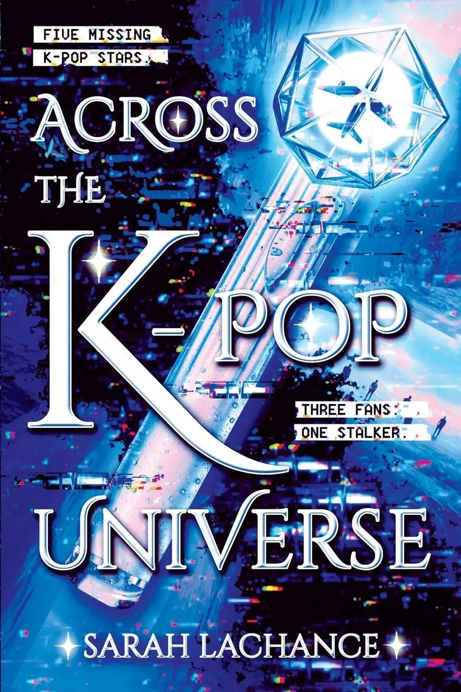 Cover: 9781069503329 | Across the K-pop Universe | A Fantasy Mystery Novel | Sarah Lachance
