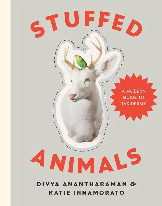 Cover: 9781581573329 | Stuffed Animals: A Modern Guide to Taxidermy | Anantharaman (u. a.)