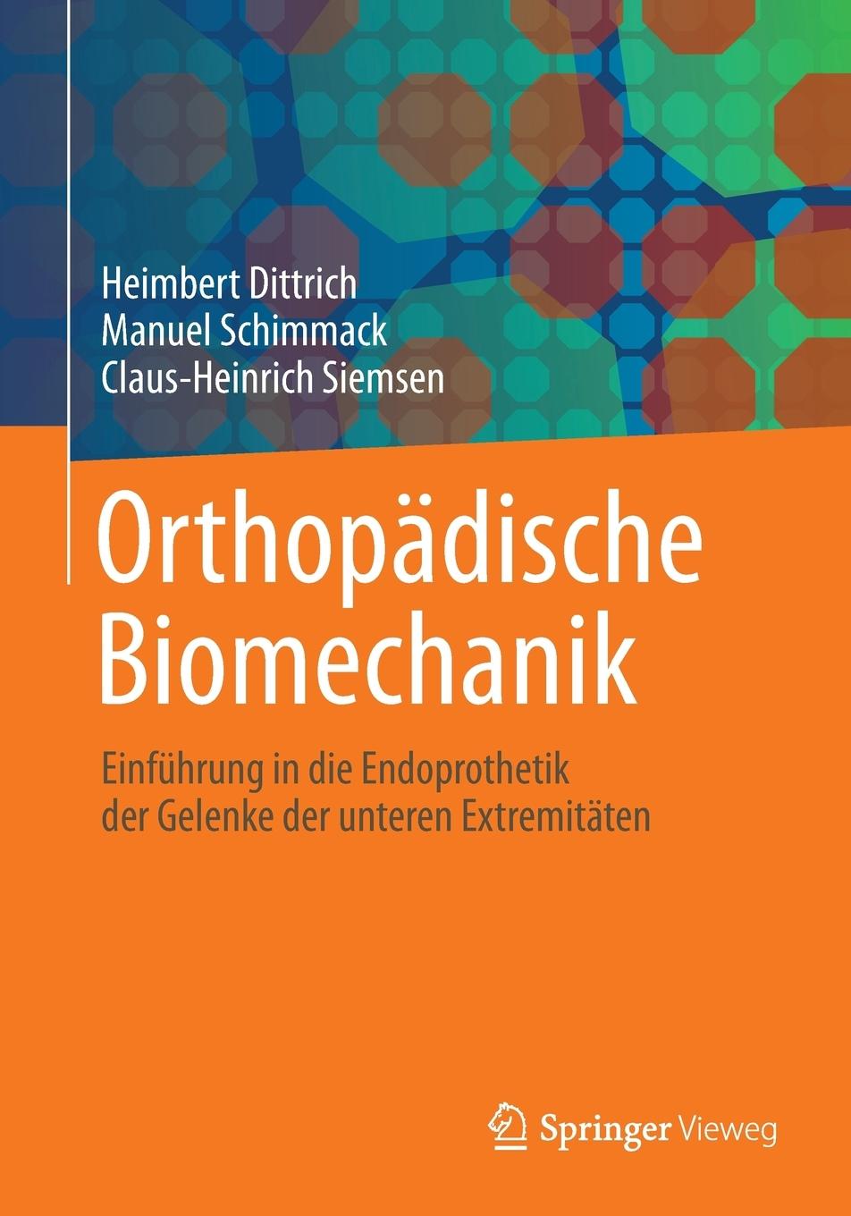 Cover: 9783662553329 | Orthopädische Biomechanik | Heimbert Dittrich (u. a.) | Taschenbuch