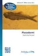 Cover: 9786130143329 | Placodermi | Exploring the past | Edward R. Miller-Jones | Taschenbuch